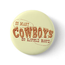 So Many Cowboys Button