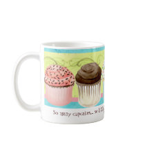 So Many Cupcakes, so Little Time!  Cupcake Art Mug