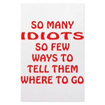 So Many Idiots So Few Ways To Tell Them To Go Stationery