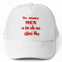 So Many Men So Few Who Can Afford Me Red Font hats by malibuitalian So Many Men So Few Who Can Afford Me Red Font hats