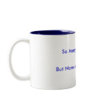 So Many Women....., But None As Good As Mine Mugs