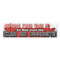 So Red the Even the Czars are Communists! bumper stickers by Hang_Em_All So Red the Even the Czars are Communists! bumper stickers