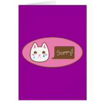 So sorry CAT! Greeting Cards