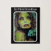 'So this is goodbye' zombie Jigsaw Puzzle