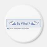 So What? (Facebook Button) Magnet