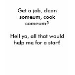 So what ya want me to do? t-shirts