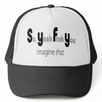 So Yeah F*** You hats by FracturedTees So Yeah F*** You hats