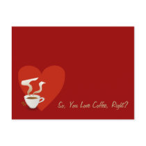 So, You Love Coffee, Right? - postcard by gifts4u So, You Love Coffee, Right? - postcard