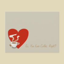 So, You Love Coffee, Right? - postcard postcards