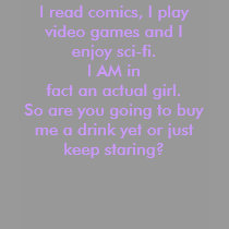 So....you're a girl huh? t-shirts by WickedUnscripted So....you're a girl huh? t-shirts