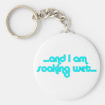 Soaking Wet Light Blue keychains