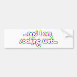 Soaking Wet Rainglow 2 Bumper Stickers