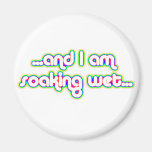 Soaking Wet Rainglow 2 magnets