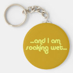 Soaking Wet Yellow keychains
