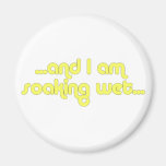 Soaking Wet Yellow magnets