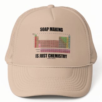 Soap Making Is Just Chemistry hat