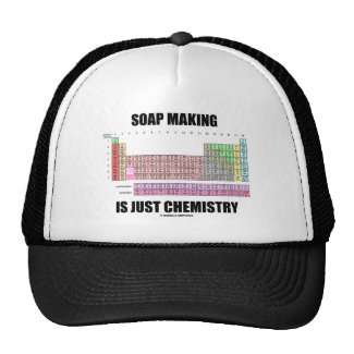 Soap Making Is Just Chemistry Mesh Hats