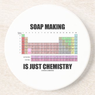 Soap Making Is Just Chemistry (Periodic Table) Drink Coaster