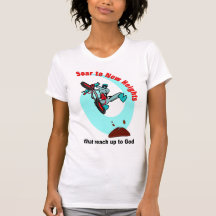 Soar to new heights that reach up to God Shirt