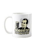 Sobriety I'll Drink To That Coffee Mugs