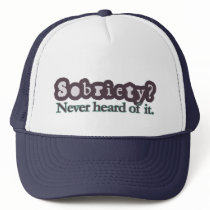 Sobriety? Never heard of it. hats