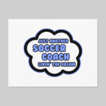 Soccer Coach .. Livin' The Dream Post Card