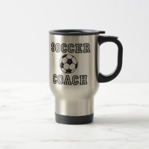 Soccer Coach travel mug by tshirtfun Soccer Coach travel mug