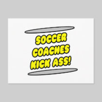 Soccer Coaches Kick Ass! Post Card