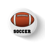 Soccer Futball Football Pinback Buttons