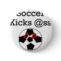 Soccer Kicks Ass buttons