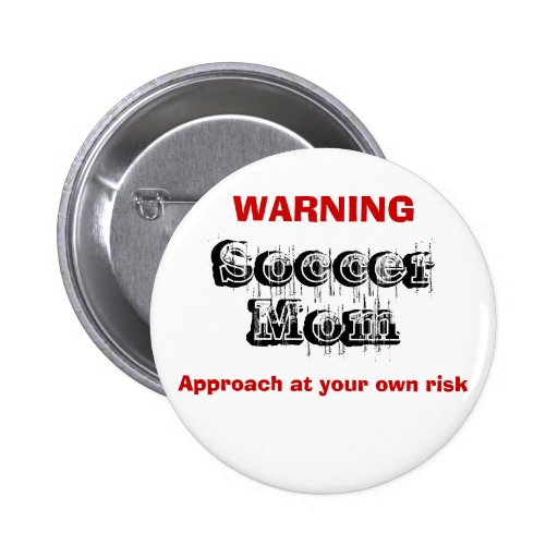 Soccer Mom, Pinback Buttons