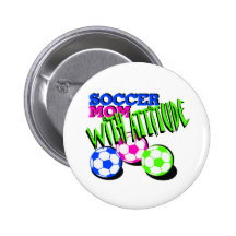 Soccer Mom with Attitude Pins