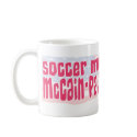 Soccer Moms 4 McCain Palin mugs by Women4Palin Soccer Moms 4 McCain Palin mugs