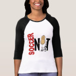 Soccer Nut 1 T-shirts