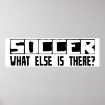 Soccer What Else Is There? Poster