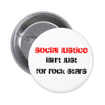 social justice isn't just for rock stars pins