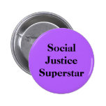 Social Justice Superstar buttons