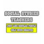 Social Studies Teachers...Much Smarter T-shirt