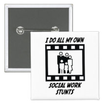 Social Work Stunts Pinback Buttons