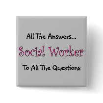 Social Worker "All The Answers" buttons