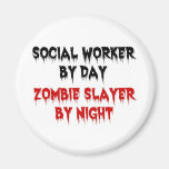 Social Worker by Day Zombie Slayer by Night Fridge Magnets
