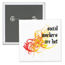 Social Workers Are Hot Pinback Buttons