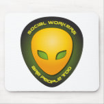 Social Workers Are People Too Mouse Mat