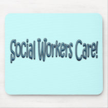 Social Workers Care! mousepads by Stuff4Work Social Workers Care! mousepads