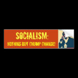Socialism: Chump Change bumper stickers