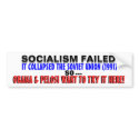 Socialism DESTROYED USSR so Obama wants it HERE! bumper stickers