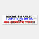 Socialism DESTROYED USSR so Obama WANTS IT HERE! Bumper Sticker