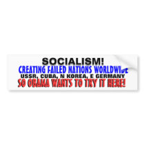 Socialism DESTROYED USSR so Obama WANTS IT HERE! Bumper Stickers