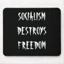 SOCIALISM DESTROYS FREEDOM - Mouse Pad mousepads by RatChat SOCIALISM DESTROYS FREEDOM - Mouse Pad mousepads