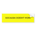 SOCIALISM DOESN'T WORK bumper stickers